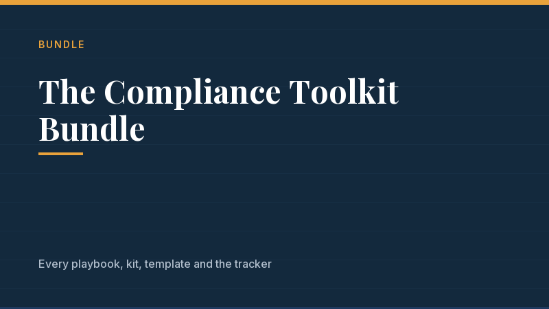 Cover of The Compliance Toolkit Bundle, a Passport Brief resource: Every playbook, kit, template, and the living tracker — at a bundle price. Title set in serif type on the navy brand card.